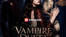 The Vampire Duke's Regret :|| New Movie |🔝