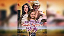 In Love with a Single Farmer Daddy: The Grumpy Country Widower Swore His Heart Was Dead, Until His New Nanny Moved In