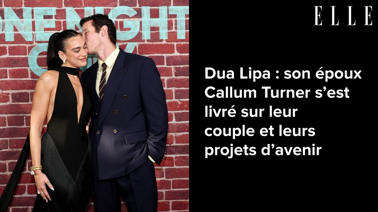 Dua Lipa : son époux Callum Turner s’est livre...