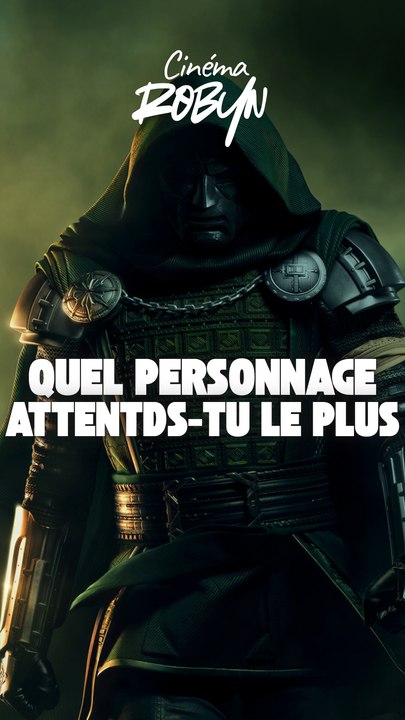Le personnage de Avengers Doomsday que tu attend le plus !?