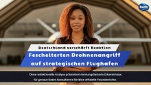 Deutschland verschärft Reaktion auf gescheiterten Drohnenangriff auf strategischen Flughafen