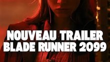 Nouveau trailer pour la série Blade Runner 2099 !