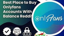 Best 47K Sites to Buy A OnlyFans Account With Balance in 4 Minutes