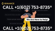 {CALL} Binance® Customer Support™ ☎️　＋１　{６０２}~{７５３}~{８７３５}Number USA | Official Help 24/7