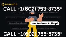 {CHAT} Does Binance® Support ☎️　＋１　{６０２}~{７５３}~{８７３５}Live Chat™? | Official Help 24/7