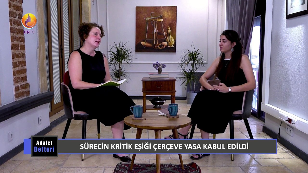 JIN TV-ADALET DEFTERİ-Elif Akgül-Zilan Aydın-Sürecin kritik eşiği Çerçeve Yasa kabul edildi