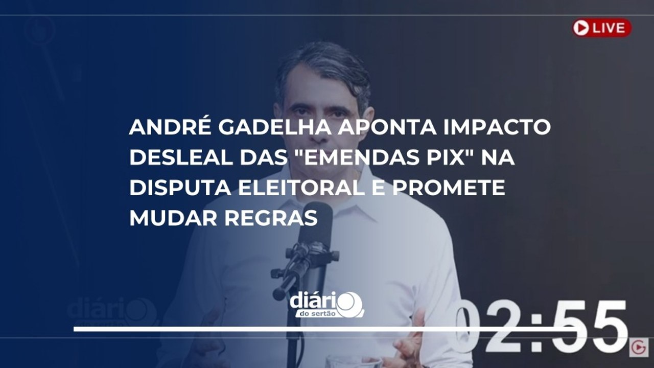 André Gadelha aponta impacto desleal das "Emend...