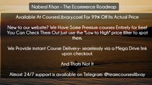 (Courseslibrary.com)Nabeal Khan – The Ecommerce Roadmap