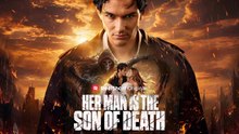 Her Man Is the Son of Death #lovestory #SonofDeath