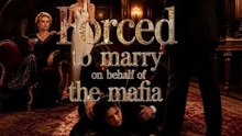 Forced to Marry On Behalf Of The Mafia  🔥🔥🔥FULL MOVIES ENGLISH SUB 2026