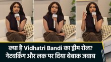 EXCLUSIVE: ‘Max, Min and Miyozki’ में Vidhatri Bandi का नया अंदाज, इंडस्ट्री में Networking पर रखी बेबाक राय