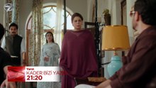 Kader Bizi Yazdı 20. Bölüm Fragmanı - 21 Ağustos 2026