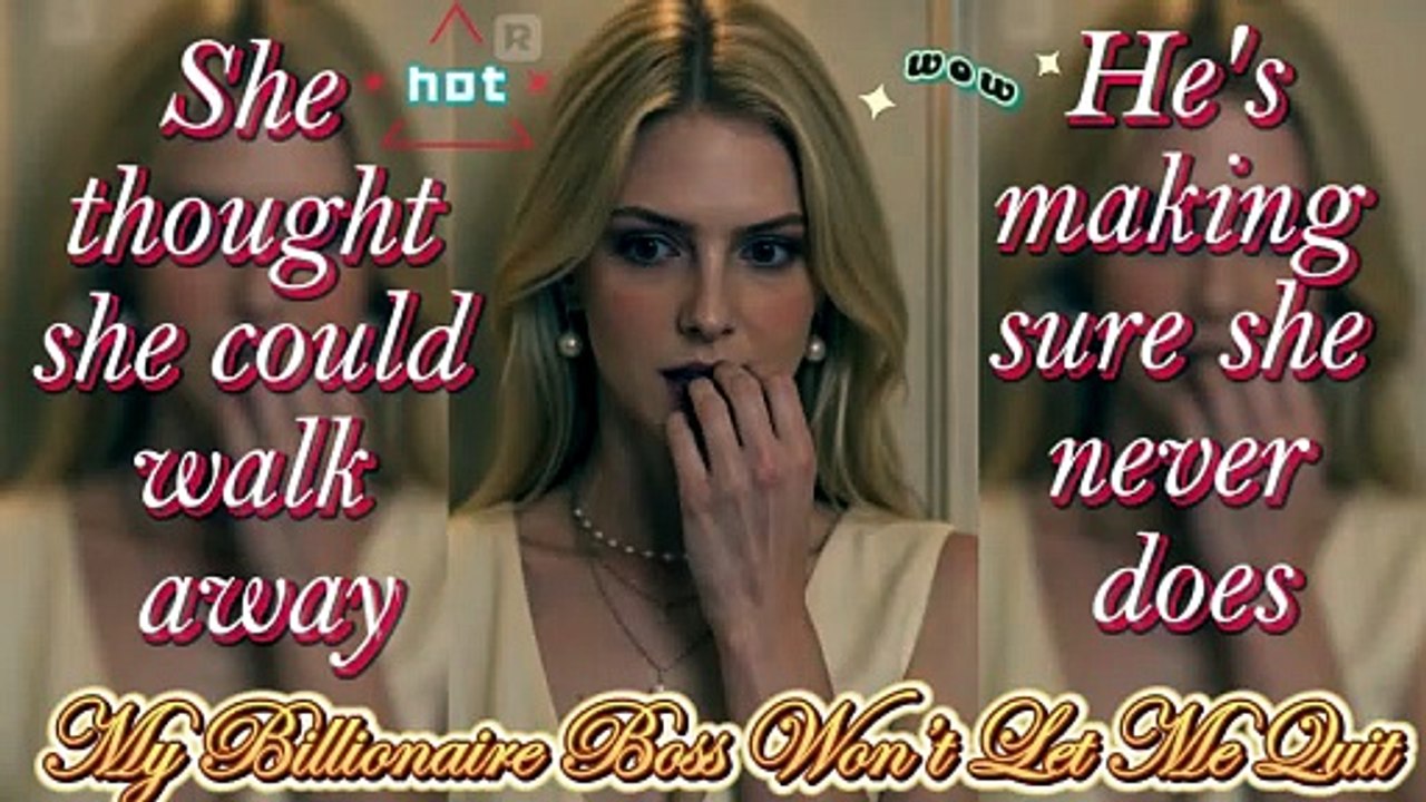 [ENG SUB]🔥My Billionaire Boss Won't Let Me Qui...
