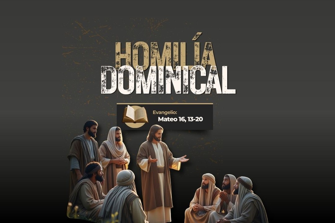 Homilía dominical. Jesús te pregunta quién es para ti.