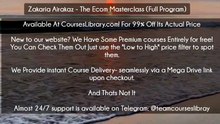 (Courseslibrary.com)Zakaria Airakaz - The Ecom Masterclass (Full Program)