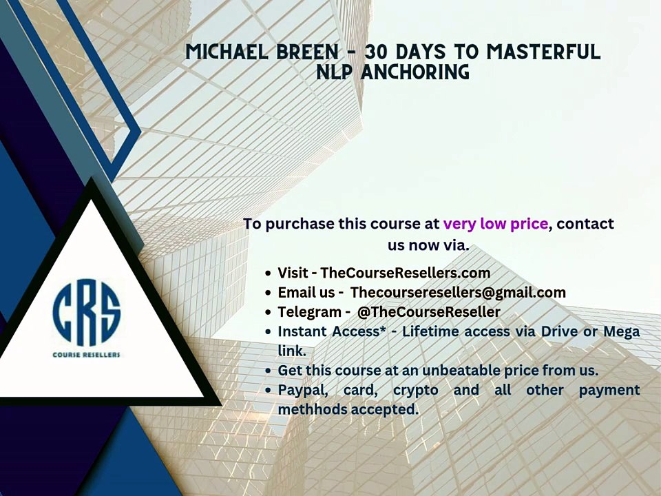 Thecourseresellers.com - Michael Breen – 30 Days to Masterful NLP Anchoring