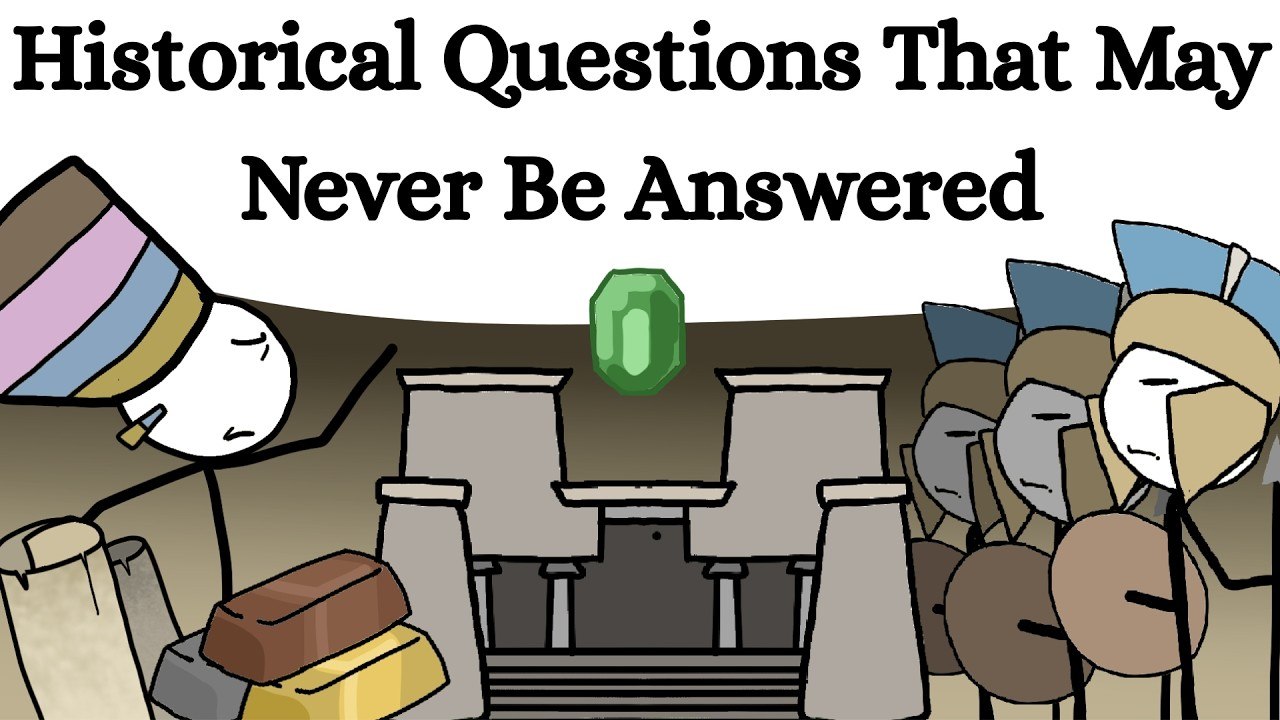 Historical Questions That May Never Be Answered