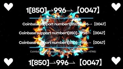 Complete List of Official Coinbase Customer Service Number, HELP-DESK Helpline 24/7 Care