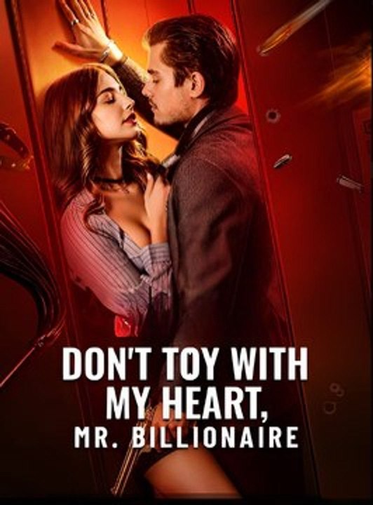 Don't Toy with My Heart, Mr. Billionaire