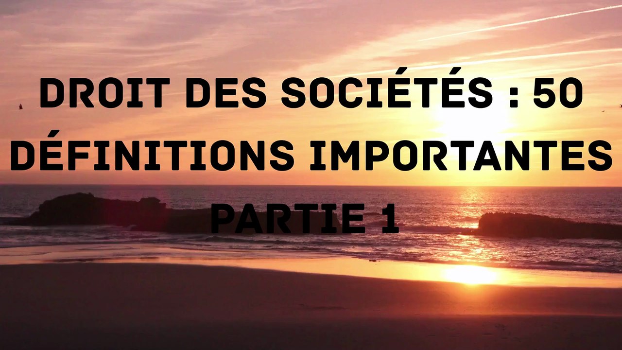 Droit des sociétés  50 définitions importantes