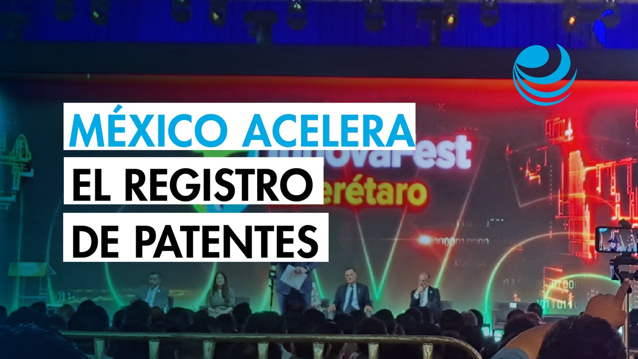 México va por estrategia de aceleración para registro de patentes