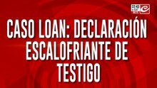 ¡Gritos desgarradores! "Parecía que le tapaban la boca": el macabro testimonio en el caso Loan