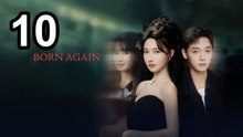 Born Again (2026) - Episode 10 English Sub | Asian TV Series
