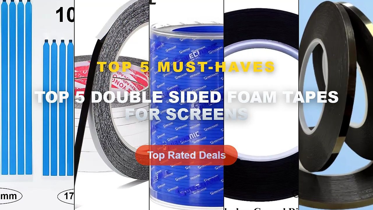 Amazing Top 5 Double Sided Foam Tapes For Scree...