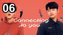 Connecting To You (2026) - Episode 6 ENG SUB | Asian Series EN SUB