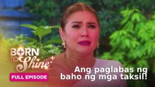 Born To Shine: Full Episode 129 (August 22, 2026)