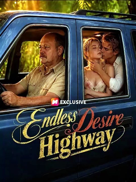 endless desire highway US #englishsubtitle #fullfilm #shortdrama🔥🔥 | Cosmic Reels [Full Movie]