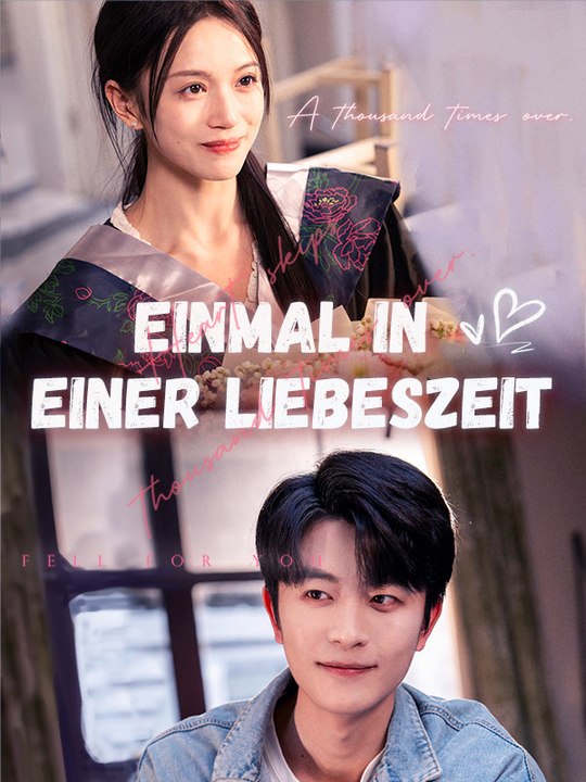 Einmal in einer Liebeszeit | Komplette Serie | Short Drama Deutsch