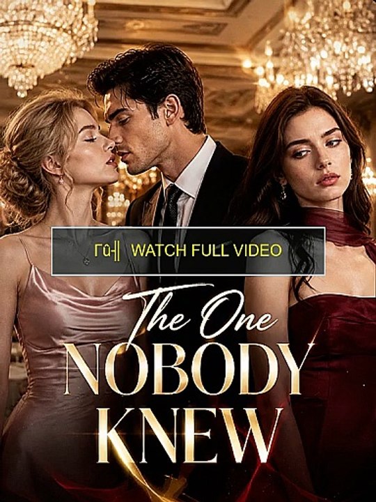 the one nobody knew (full)