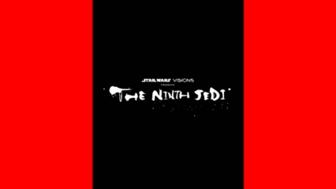 WATCH THIS SPACE: STAR WARS VISIONS THE NINTH JEDI REVIEW