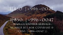 『Coinbase®』 ® {Help Desk Wallet SuppoRt}™ — Toll-Free Numbers & Support Options