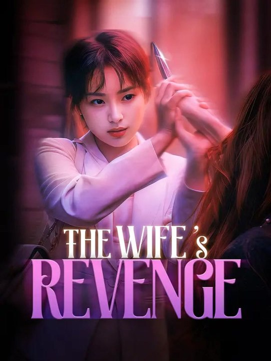 The Wife's Revenge | Full Series | Short Drama English