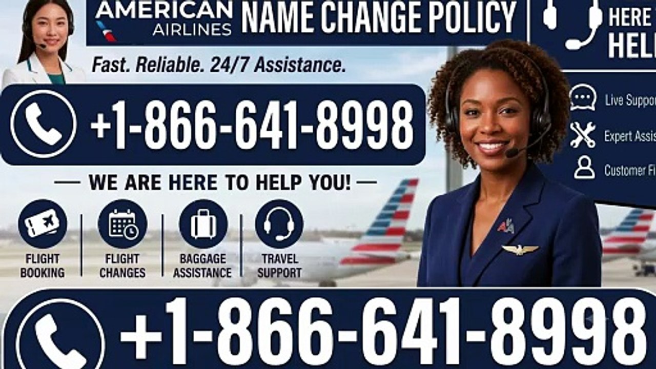 +1-866-641-8998 American Airlines Name Change Policy- 2026 Help Guide