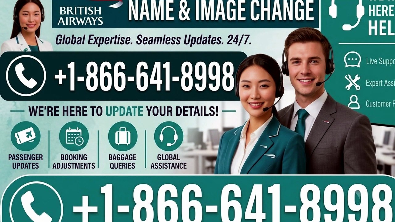 +1-866-641-8998 British Airways Name Change Policy- 2026 Help Guide