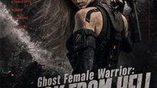 Ghost Female Warrior: Back from Hell Full Movie
