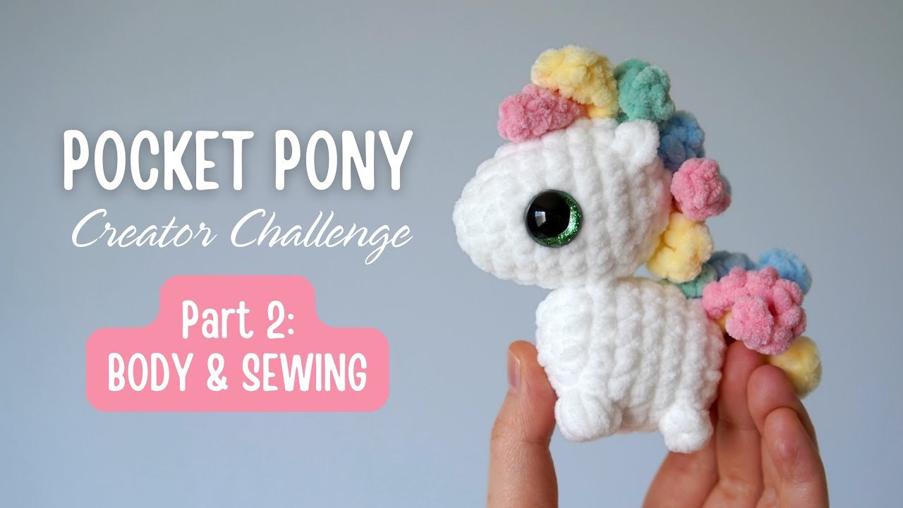 Pocket Pony · Part 2 · Amigurumi Tutorial & Free Crochet Pattern