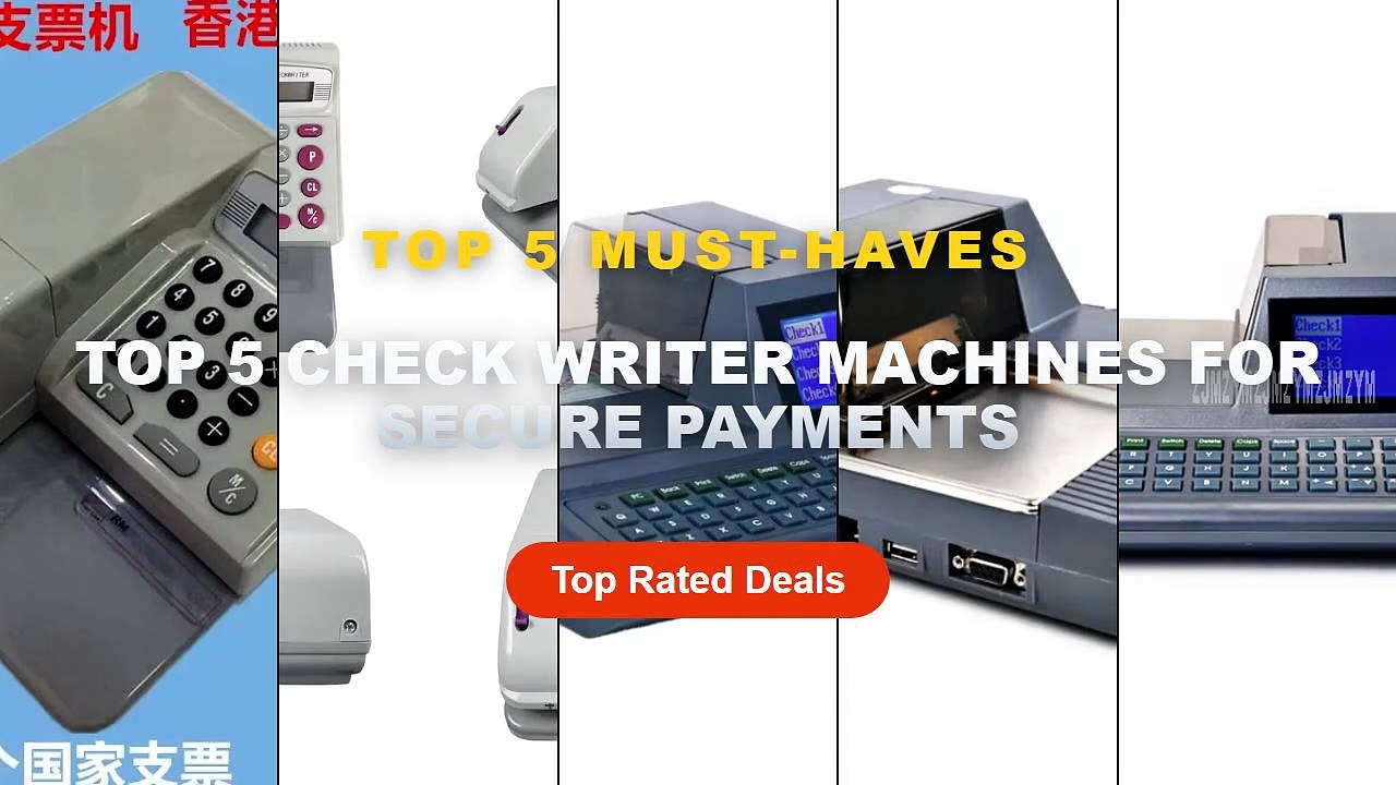Ultimate Guide to the Best Top 5 Check Writer M...