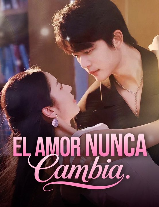 El amor nunca cambia - Drama Completa Español