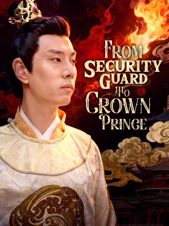 [EngSub] From Security Guard To Crown Prince