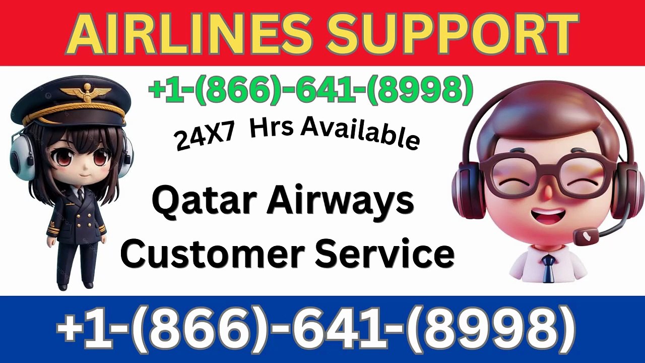 Qatar Airways™ Support® Guide: Customer Service Options Explained