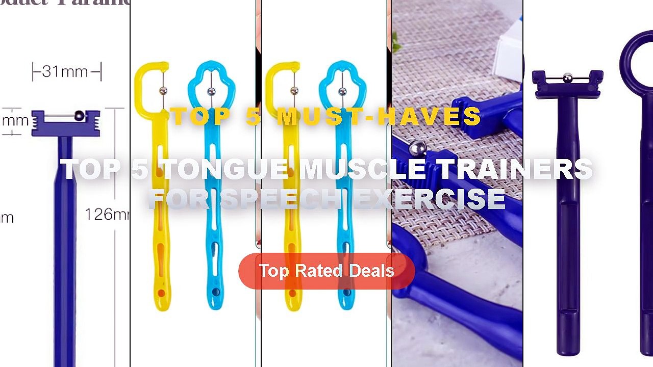Amazing Top 5 Tongue Muscle Trainers For Speech...