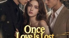 Once Love Is Lost, It Never Returns🧡🍏 🔥 (2026) - FULL ENGSUB | Reelshort Hot HD