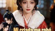 Mi criada me robó a mi prometido en español
