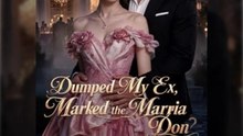 Dumped My Ex Married The Mafia Don - ENGSUB