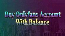 Top 26 Platforms to Buy, OnlyFans Accounts With Balance Shop