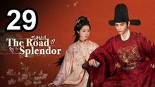 The Road To Splendor (2026) - Episode 29 ENG SUB | Asian TV Series